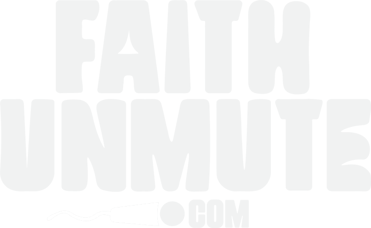 Faith Unmute